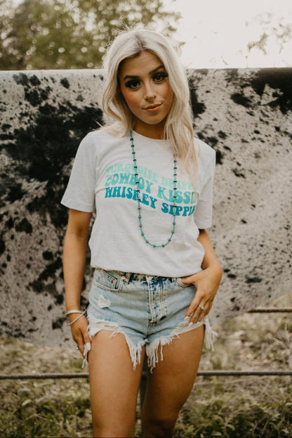 Turquoise Drippin’, Cowboy Kissin’, Sippin’ Graphic Tee